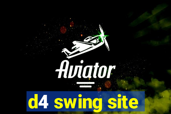 d4 swing site